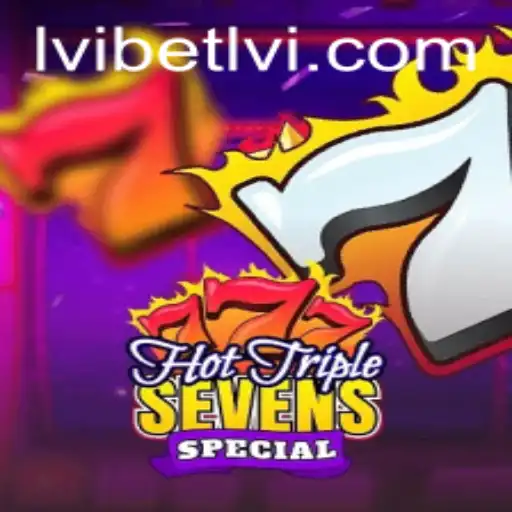 Exploring the Excitement of HotTripleSevensSpecial at Lvibet