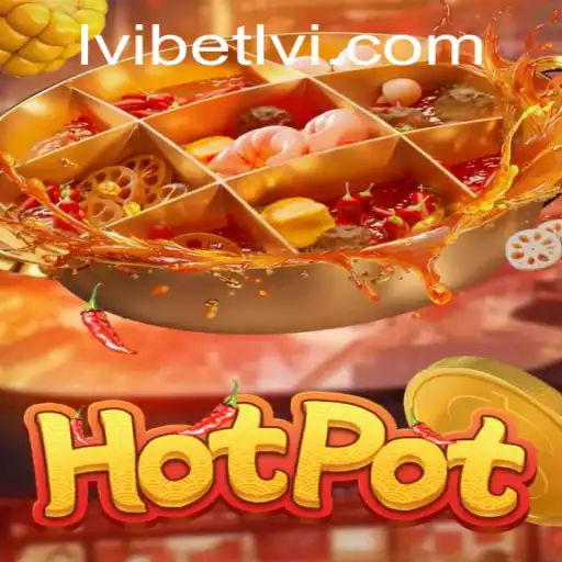 Exploring Hotpot: The Thrilling New Game from LViBet